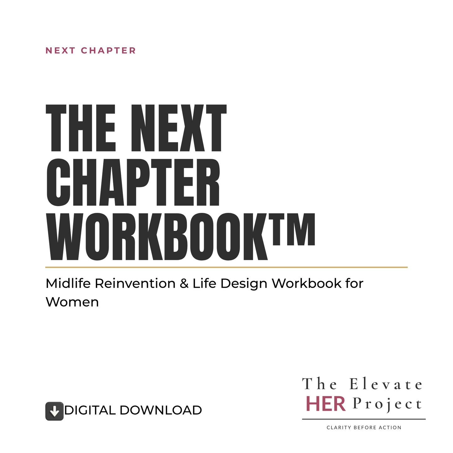 The Next Chapter Workbook™ | A Guided Reinvention Workbook for Women