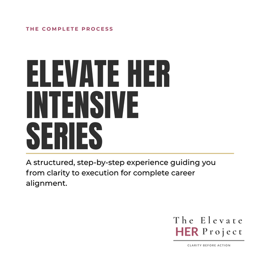 Elevate Her Intensive Series | Complete Career Clarity & Strategy Experience