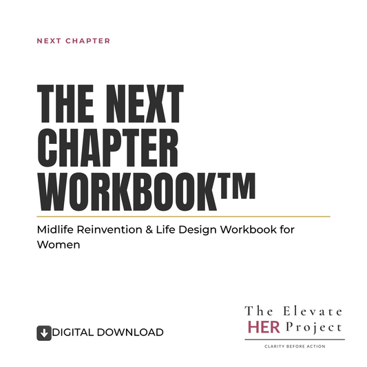 The Next Chapter Workbook™ | A Guided Reinvention Workbook for Women